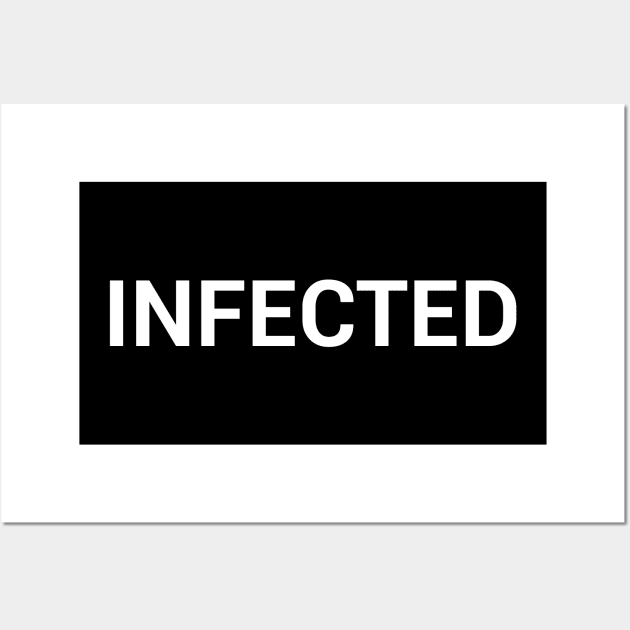 INFECTED Wall Art by JFMortimer